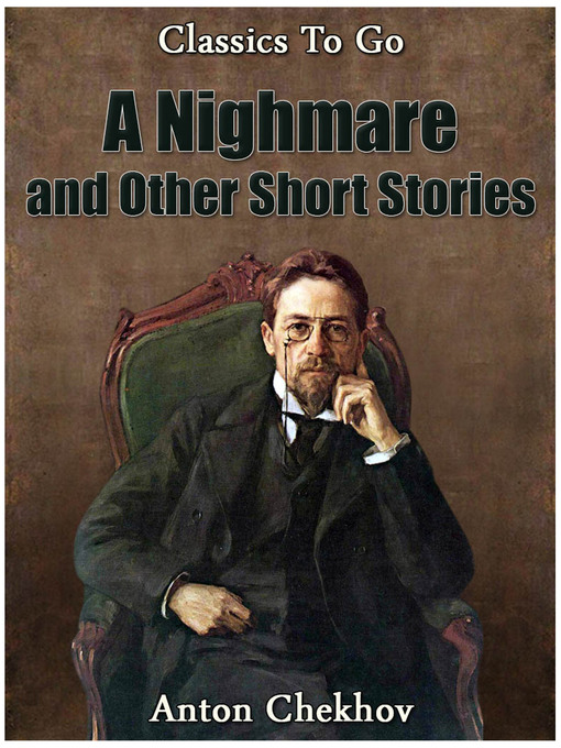 Title details for A Nightmare and Other Short Stories by Anton Chekhov - Wait list